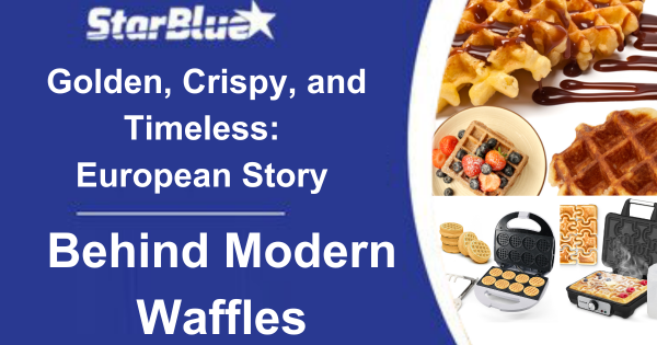 Golden, Crispy, and Timeless: European Story Behind Modern Waffles