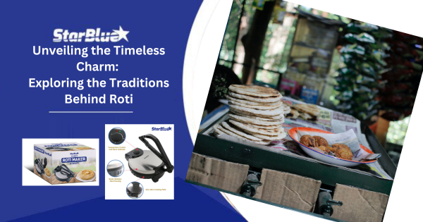 Unveiling the Timeless Charm: Exploring the Traditions Behind Roti ...