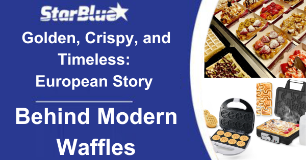 🧇 Golden, Crispy, and Timeless: European Story Behind Modern Waffles